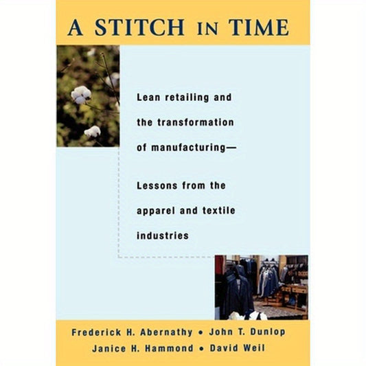 A Stitch in Time: Lean Retailing and the Transformation of Manufacturing