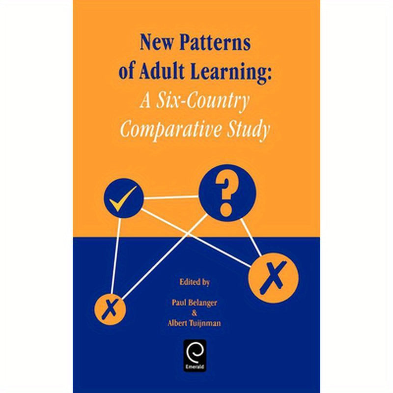 New Patterns of Adult Learning: A Six-Country Comparative Study