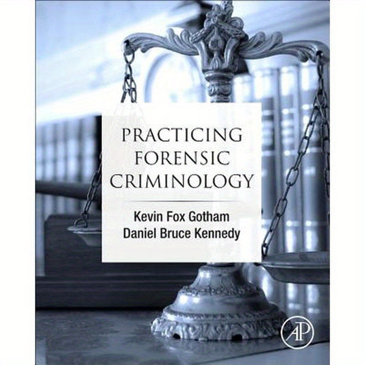 Practicing Forensic Criminology