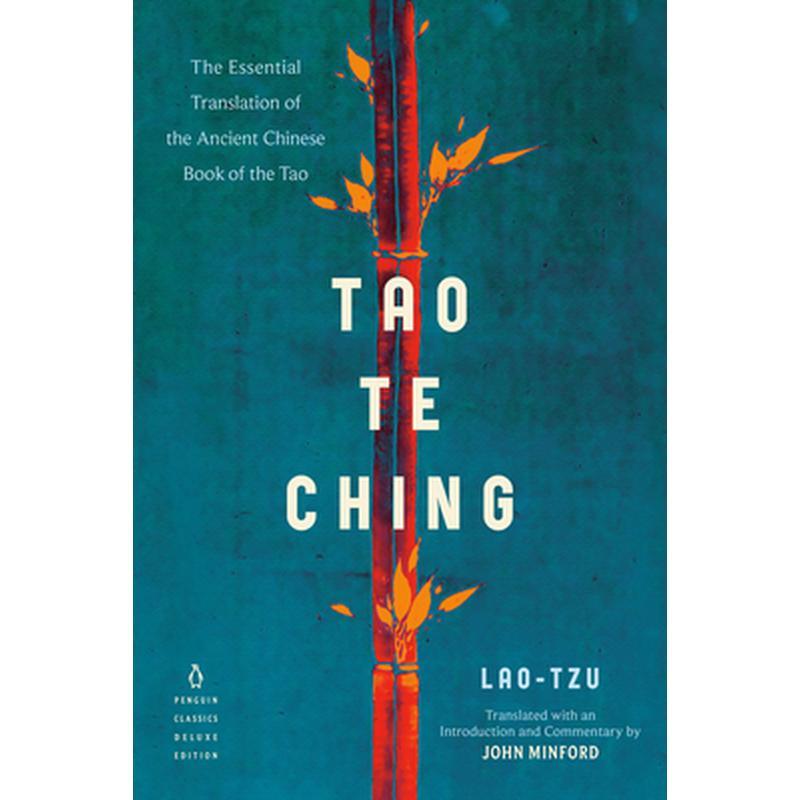 Tao Te Ching: The Essential Translation of the Ancient Chinese Book of the Tao (Penguin Classics Deluxe Edition)