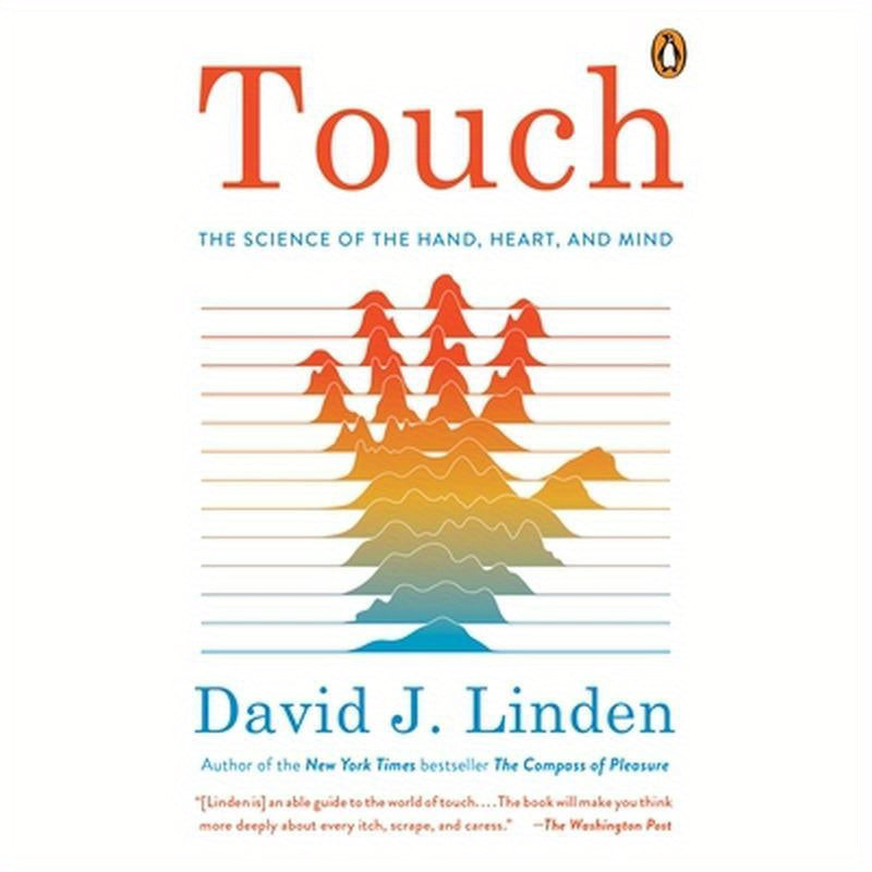 Touch: The Science of the Hand, Heart, and Mind