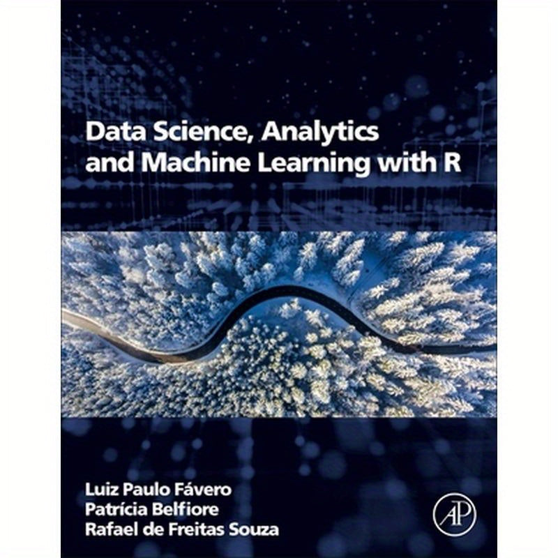 Data Science, Analytics and Machine Learning with R