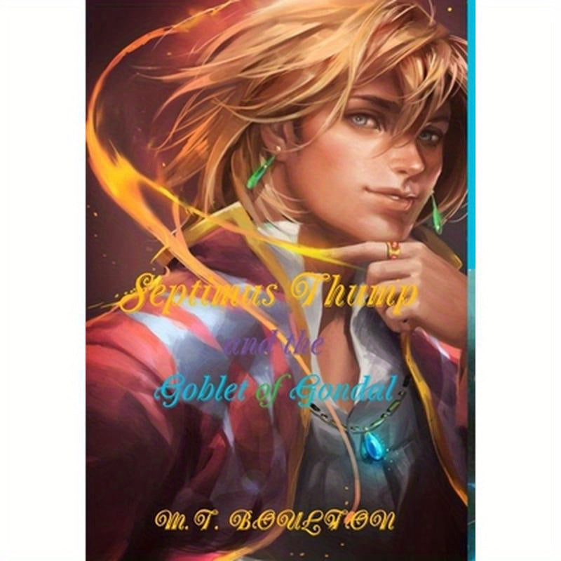 Septimus Thump and the Goblet of Gondal