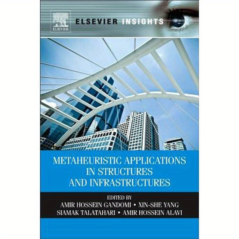 Metaheuristic Applications in Structures and Infrastructures