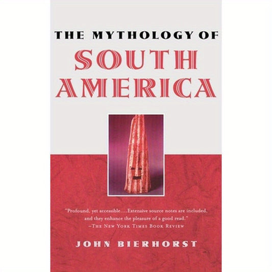 The Mythology of South America