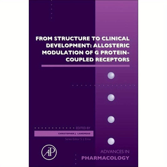 From Structure to Clinical Development: Allosteric Modulation of G Protein-Coupled Receptors: Volume 88