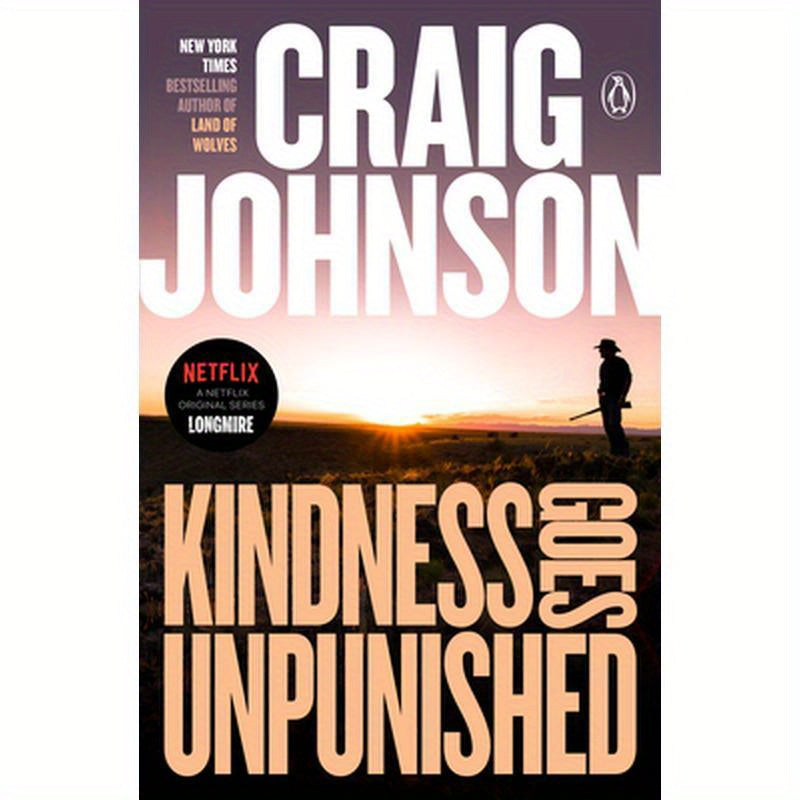 Kindness Goes Unpunished: A Longmire Mystery