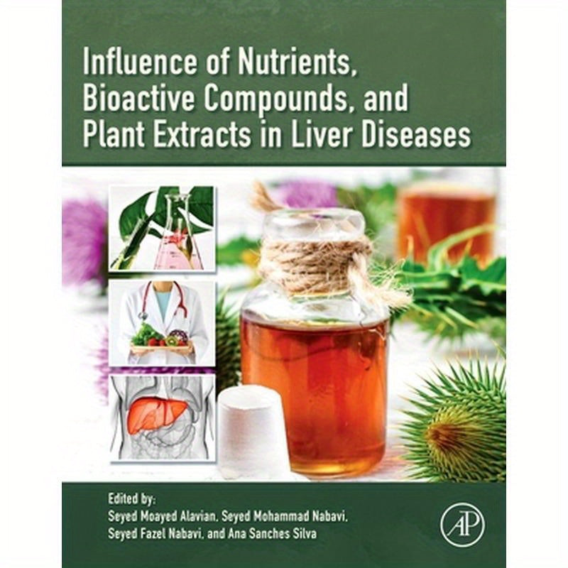 Influence of Nutrients, Bioactive Compounds, and Plant Extracts in Liver Diseases