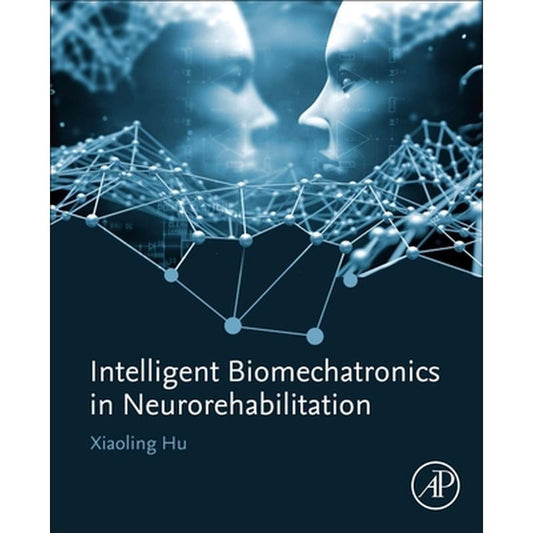 Intelligent Biomechatronics in Neurorehabilitation