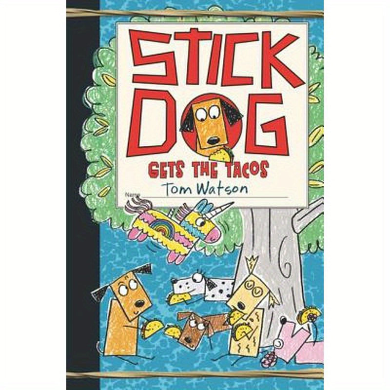 Stick Dog Gets the Tacos