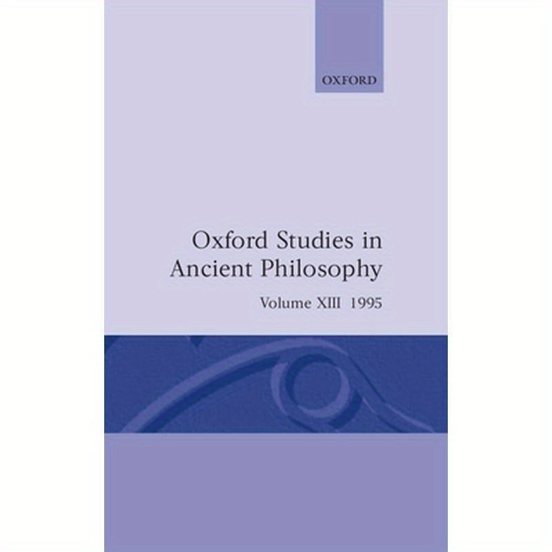Oxford Studies in Ancient Philosophy: Volume XIII: 1995