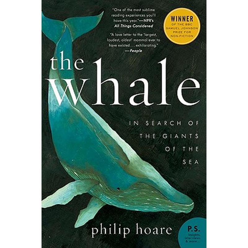 The Whale: In Search of the Giants of the Sea