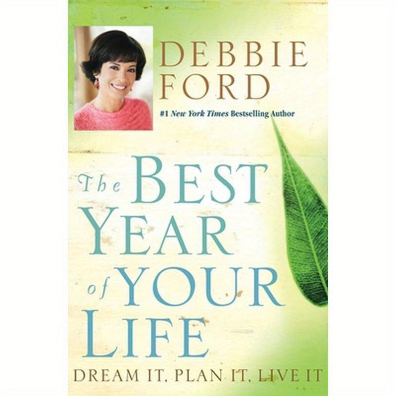 The Best Year of Your Life: Dream It, Plan It, Live It