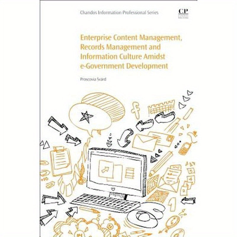 Enterprise Content Management, Records Management and Information Culture Amidst E-Government Development