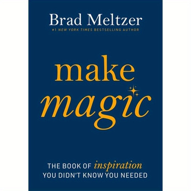 Make Magic: The Book of Inspiration You Didn't Know You Needed