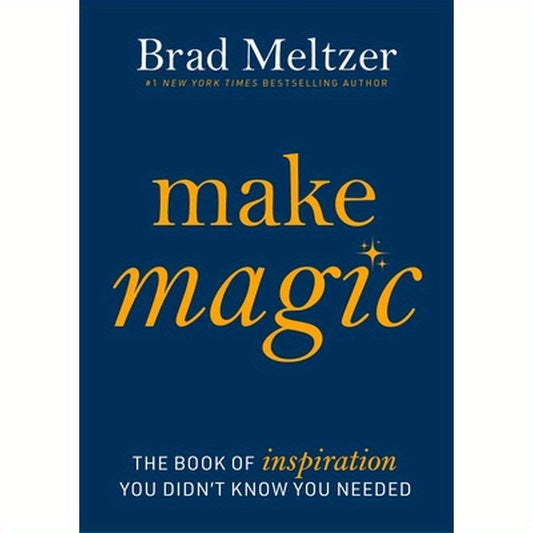 Make Magic: The Book of Inspiration You Didn't Know You Needed