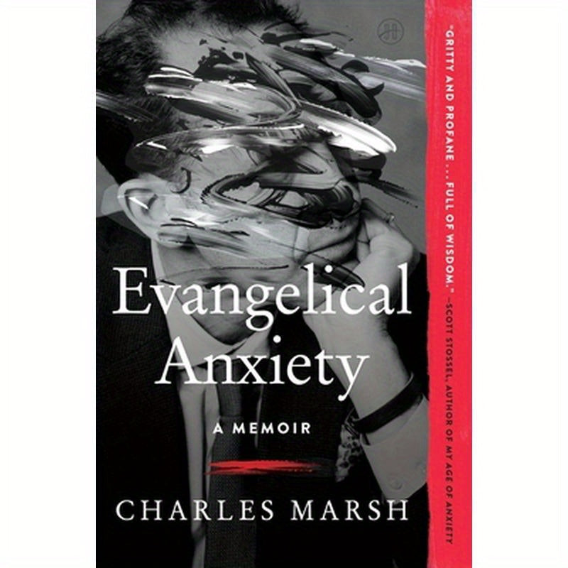 Evangelical Anxiety: A Memoir