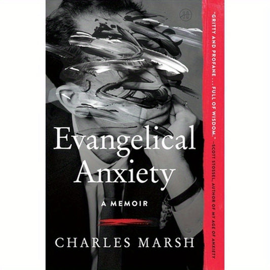 Evangelical Anxiety: A Memoir