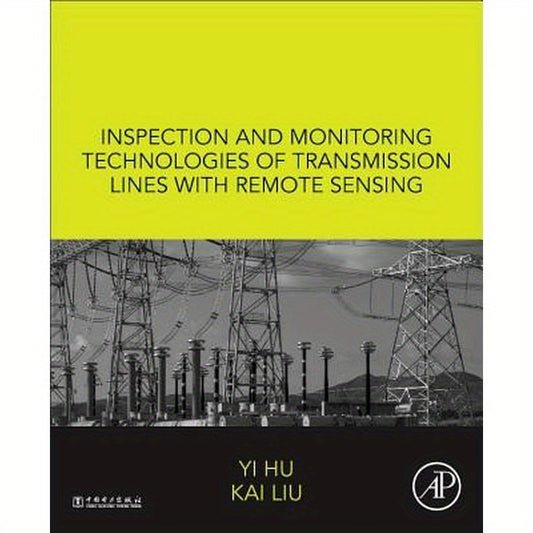 Inspection and Monitoring Technologies of Transmission Lines with Remote Sensing
