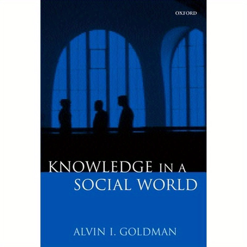 Knowledge in a Social World