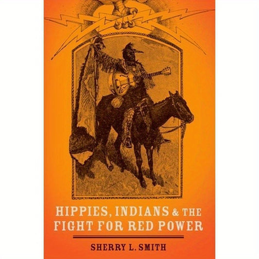 Hippies, Indians, and the Fight for Red Power