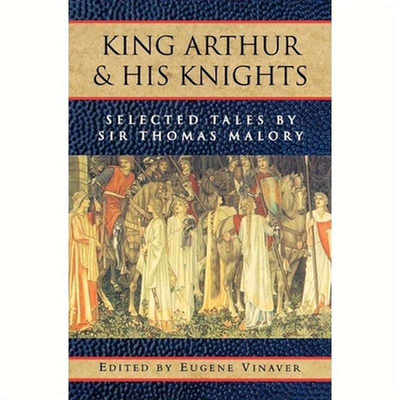 King Arthur and His Knights: Selected Tales