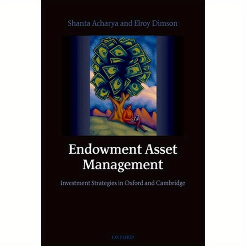 Endowment Asset Management: Investment Strategies in Oxford and Cambridge