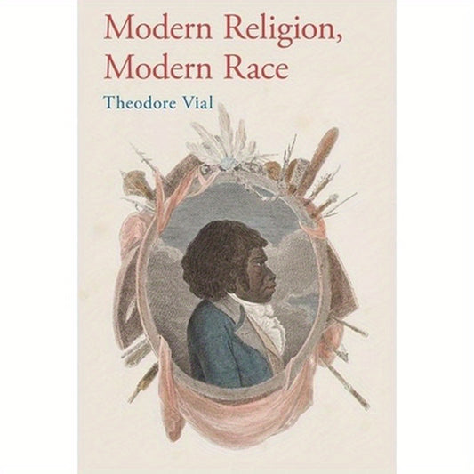 Modern Religion, Modern Race