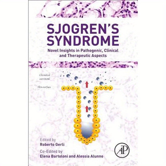 Sjogren's Syndrome: Novel Insights in Pathogenic, Clinical and Therapeutic Aspects