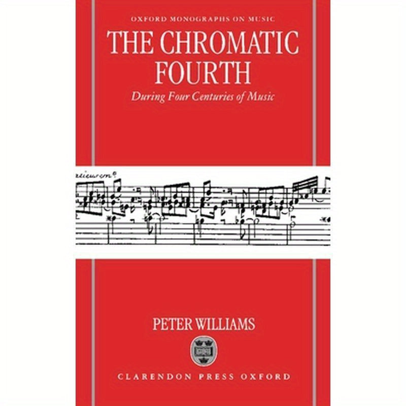 The Chromatic Fourth: During Four Centuries of Music