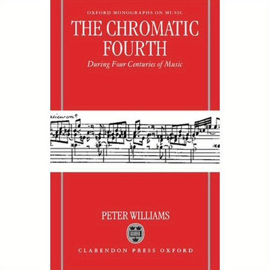 The Chromatic Fourth: During Four Centuries of Music