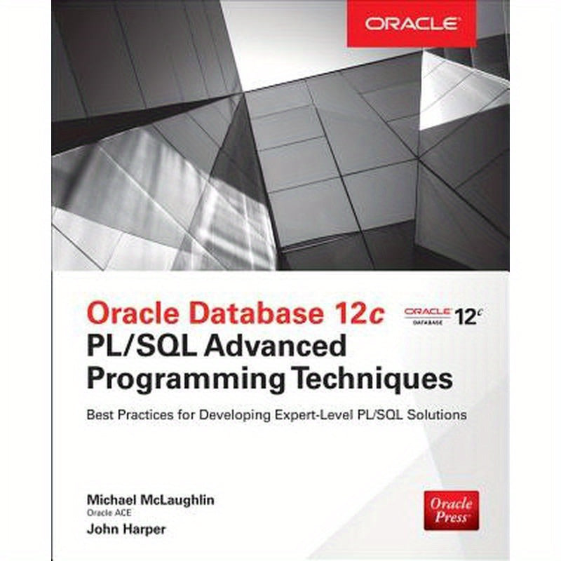 Oracle Database 12c PL/SQL Advanced Programming Techniques