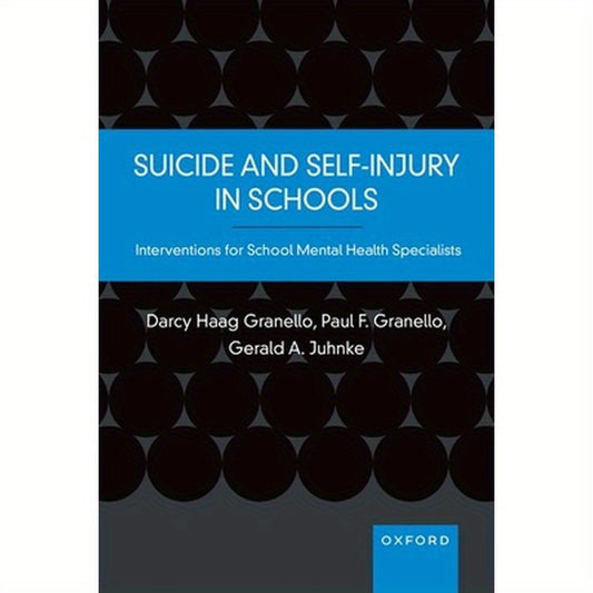 Suicide and Self-Injury in Schools: Interventions for School Mental Health Specialists