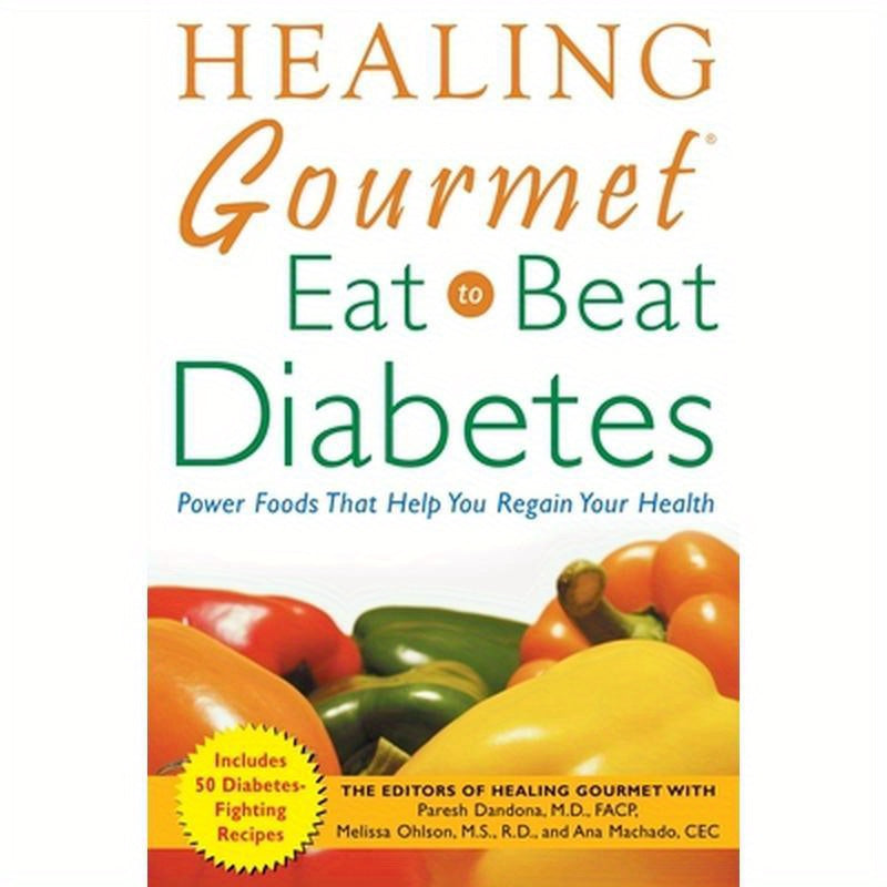 Healing Gourmet Eat to Beat Diabetes