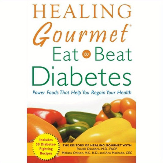 Healing Gourmet Eat to Beat Diabetes