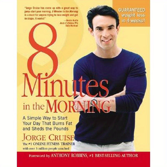 8 Minutes in the Morning(r): A Simple Way to Shed Up to 2 Pounds a Week Guaranteed