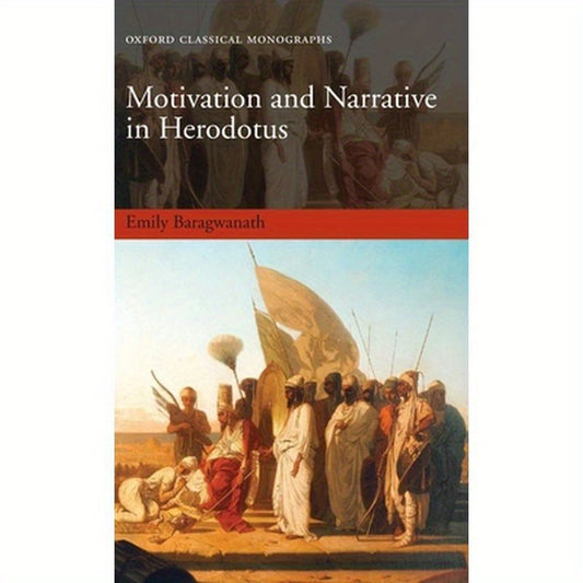 Motivation and Narrative in Herodotus