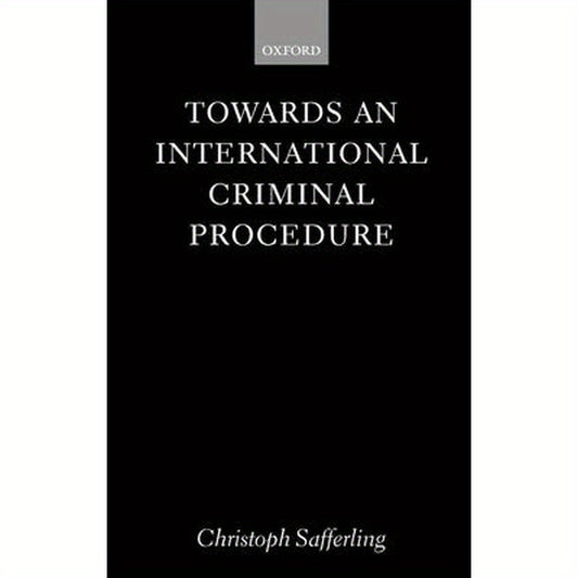 Towards an International Criminal Procedure
