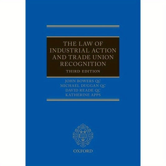 Law of Industrial Action and Trade Union Recognition 3e