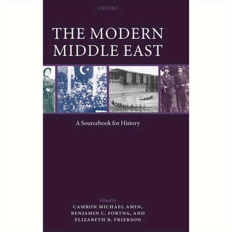 The Modern Middle East: A Sourcebook