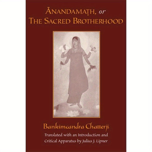 Anandamath, or the Sacred Brotherhood
