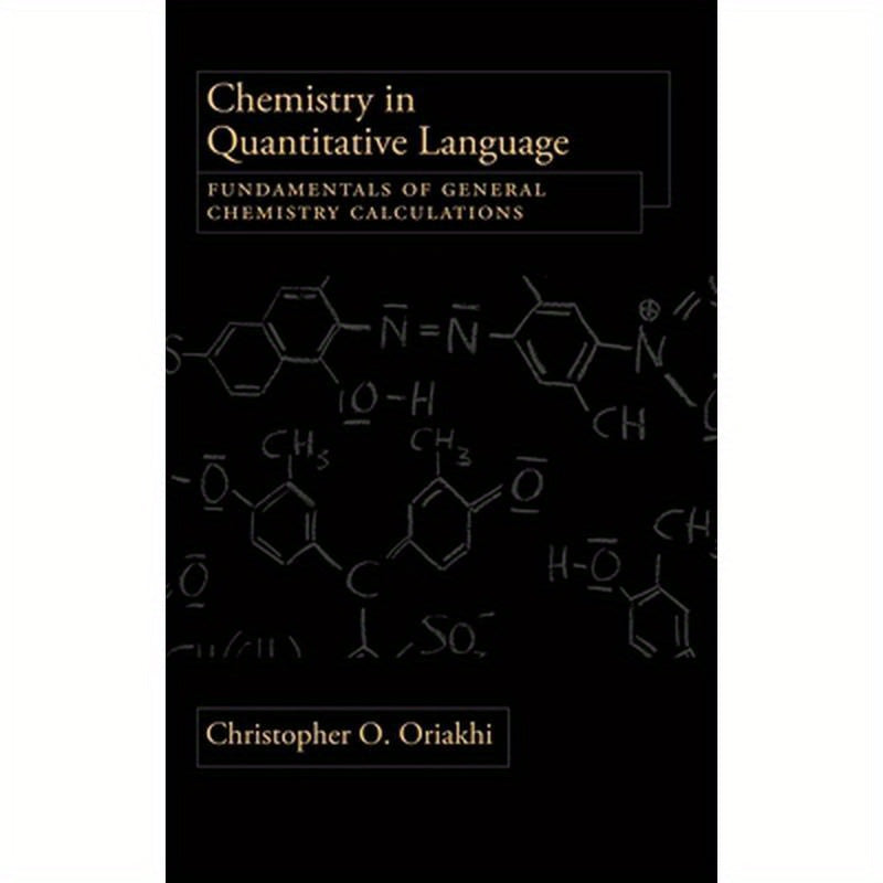 Chemistry in Quantitative Language: Fundamentals of General Chemistry Calculations