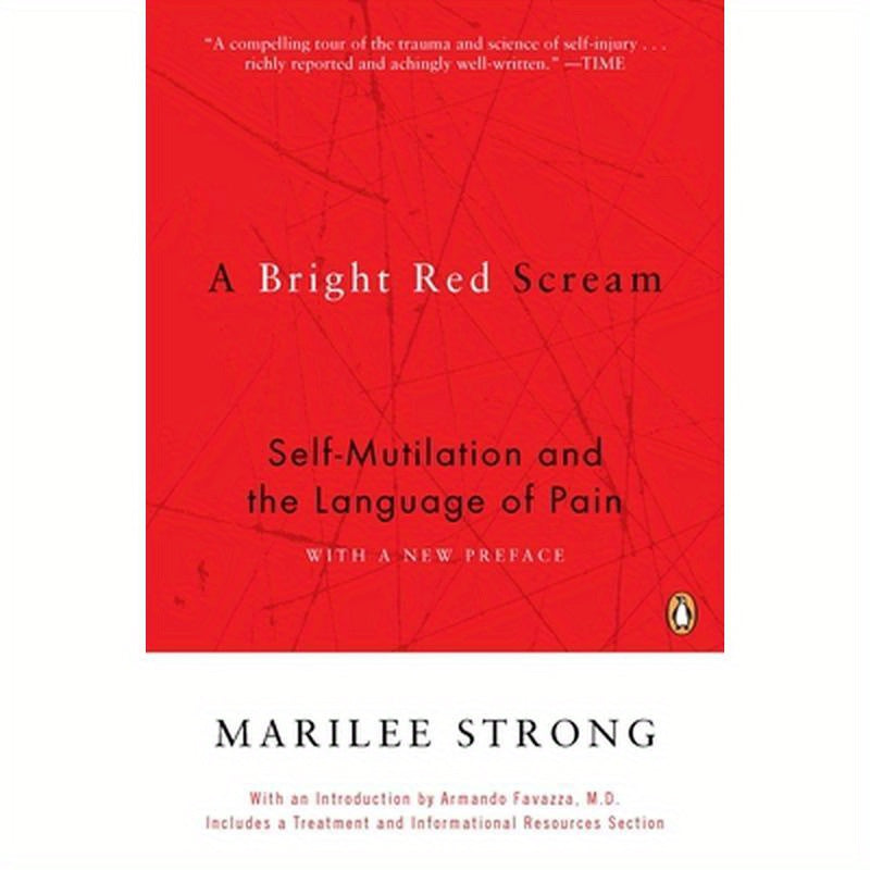 A Bright Red Scream: Self-Mutilation and the Language of Pain