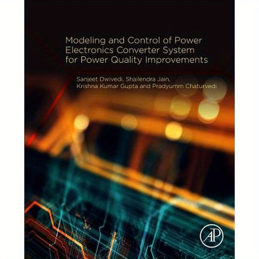 Modeling and Control of Power Electronics Converter System for Power Quality Improvements
