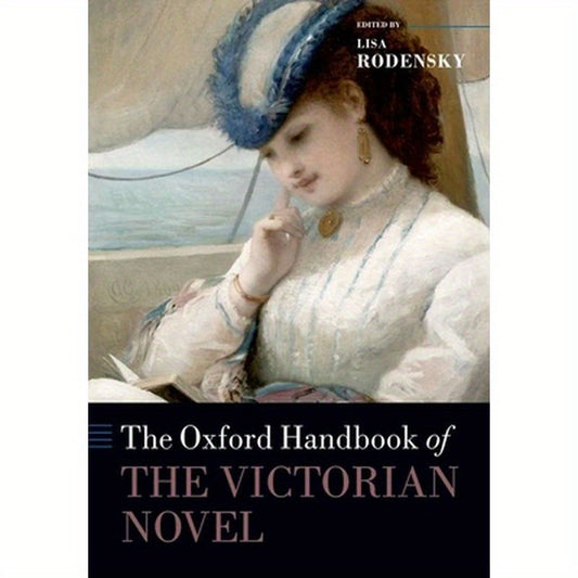 The Oxford Handbook of the Victorian Novel