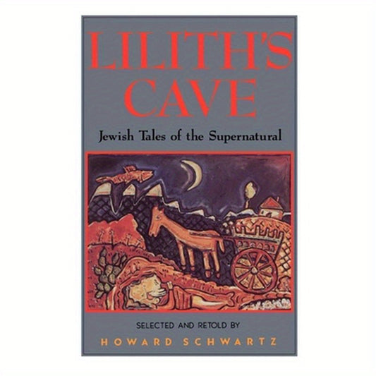 Lilith's Cave: Jewish Tales of the Supernatural