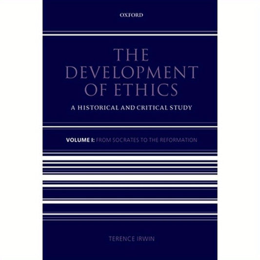 Development of Ethics: A Historical and Critical Study: Volume 1: From Socrates to the Reformation
