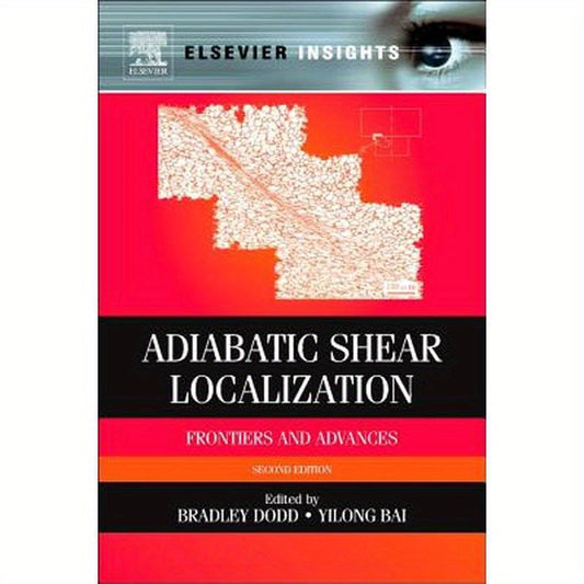 Adiabatic Shear Localization: Frontiers and Advances