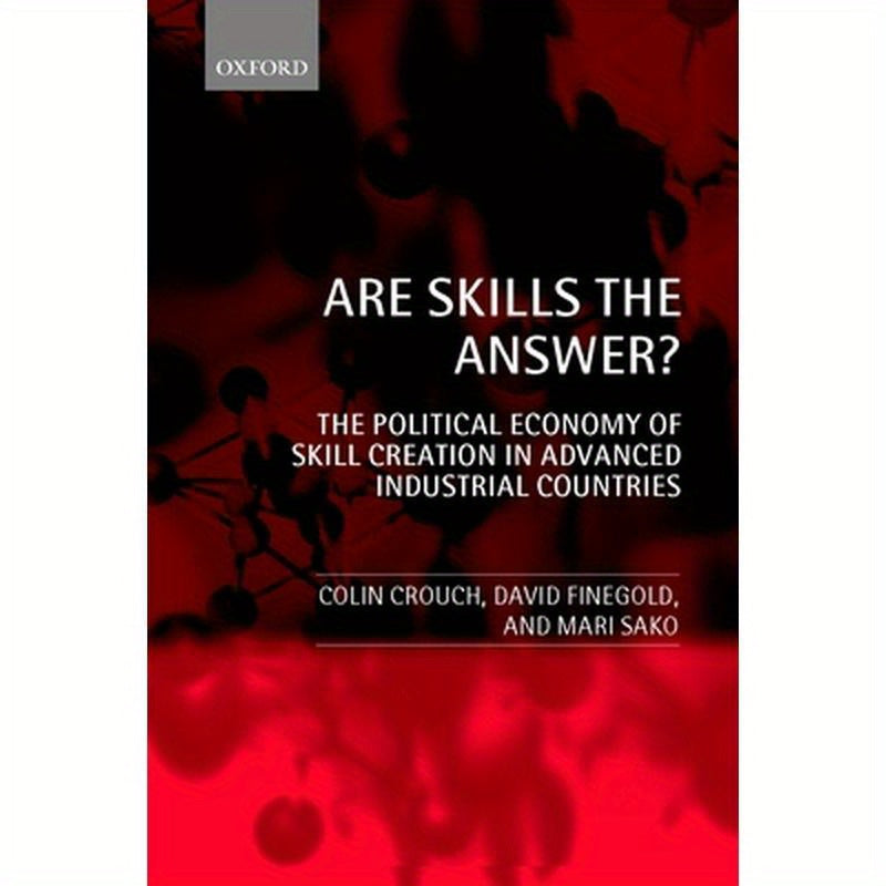 Are Skills the Answer? (the Political Economy of Skill Creation in Advanced Industrial Countries)