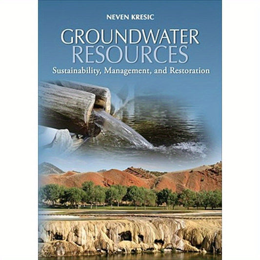 Groundwater Resources: Sustainability, Management, and Restoration